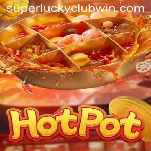 Discover the Exciting World of Hotpot: Unveiling the Superluckyclub Phenomenon